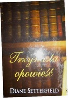 TRZYNASTA OPOWIEŚĆ Diane Setterfield