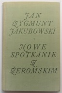 Nowe spotkanie z Żeromskim J. Z. Jakubowski ZOBACZ