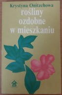 Rośliny ozdobne w mieszkaniu Krystyna Onitzchowa