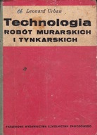 Technologia robót murarskich i tynkarskich L. Urban