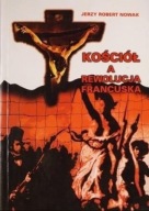 Kościół a rewolucja francuska Jerzy Nowak