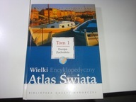 Wielki Encyklopedyczny Atlas Świata Praca zbiorowa