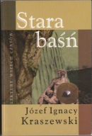 Józef Ignacy Kraszewski Stara baśń