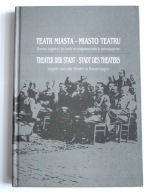 Teatr miasta Miasto Teatru. Dawna Legnica i jej teatr we wspomnieniach