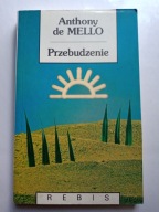 Przebudzenie Anthony de Mello Psychologia Terapia Rozwój Szczęście Miłość