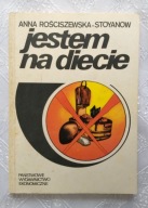 KSIĄŻKA JESTEM NA DIECIE - ANNA ROŚCISZEWSKA-STOYANOW