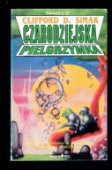 Clifford D. Simak - CZARODZIEJSKA PIELGRZYMKA