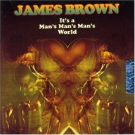 James Brown-It's a Man's Man's World/Universe