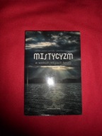 Mistycyzm w wielkich religiach świata John Tully Carmody Denise L. Carmody