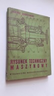 RYSUNEK TECHNICZNY MASZYNOWY - Tadeusz Dobrzanski