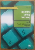 Technika pracy biurowej część I Krystyna Kinel