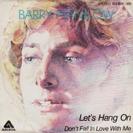 Barry Manilow – Let's Hang On - 7" - EX