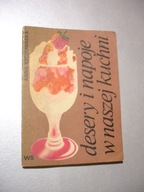 Desery i napoje w naszej kuchni. Anna Szczepańska