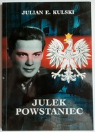 JULEK POWSTANIEC - JULIAN E. KULSKI