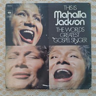 Mahalia Jackson This Is Mahalia Jackson - The World's Greatest Gospel Singe
