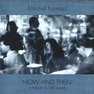 Mitchel Forman-Now And Then Tribute To Bill Evans/Novus E.Gomez,J.DeJohnett