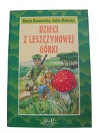 Maria Kownacka, Zofia Malicka Dzieci z leszczynowej górki