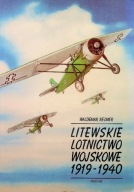 LITEWSKIE LOTNICTWO WOJSKOWE 1919 - 1940 W. Rezmer