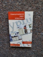 FASCYNUJĄCA SIEĆ INTERNETU/KOMUNIKACJA PSYCHOTERAPIA PSYCHOPATOLOGIA EMOCJE