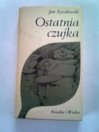 OSTATNIA CZUJKA - Jan Łysakowski