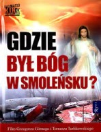 Gdzie był Bóg w Smoleńsku? + DVD