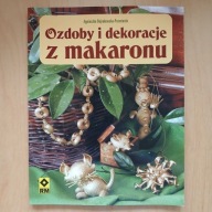 Bojrakowska-Przeniosło - Ozdoby i dekoracje z makaronu