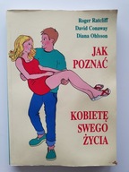 Jak poznać kobietę swego życia - David Conaway