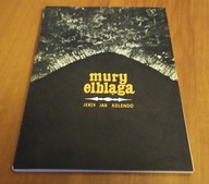 Mury Elbląga / Jerzy Jan Kolendo
