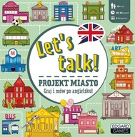 LET’S TALK PROJEKT MIASTO GRA PLANSZOWA DO NAUKI ANGIELSKIEGO