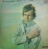 John Walker – If You Go Away