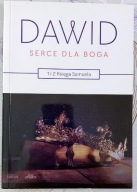 DAWID. Serce dla Boga – 1 i 2 Księga Samuela - Adam Szumorek