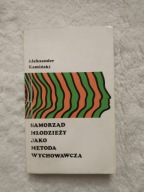 Samorząd młodzieży jako metoda wychowawcza Aleksander Kamiński