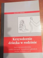 Krzywdzenie dziecka w rodzinie DĘBSKI Maciej