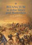 Bizancjum w dobie bitwy pod Mantzikert, wyd. 2 ; jak nowa