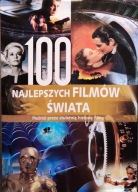 100 najlepszych filmów świata. Podróż przez stuletnią historię filmu