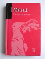 Pierwsza miłość, Marai Sandor