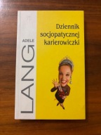 Dziennik socjopatycznej karierowiczki – Adele Lang