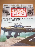 WIELKI LEKSYKON UZBROJENIA Samoloty nurkujące JU 87 HS 123 TOM 309 WLU 309