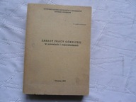 ZASADY PRACY GÓRNICZEJ W PYTANIACH I ODPOWIEDZIACH