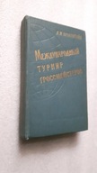 MIEDZYNARODOWY TURNIEJ ARCYMISTRZOW - Bronstein (1960) ... Szachy Poradnik