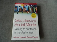 Sex, Likes and Social Media: Talking to our teens in the digital age