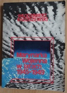 Marynarka wojenna w latach 1945-1949 Radziszewski