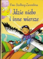 Idzie niebo ciemną nocą... Ewa Szelburg Zarembina