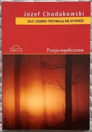 Zło i dobro trzymają się w parze - Józef Chodakowski