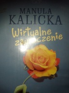Wirtualne zauroczenie Manula Kalicka