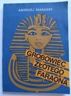 KSIĄŻKA "Grobowiec złotego faraona" Andrzej Markert HISTORIA