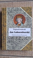 Jan Luksemburski Wojciech Iwańczak