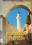 Moja dziwna przygoda - Bożena Kosińska-Piasecka