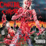 CD - cannibal corpse 'eaten back to life'