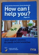 How can I help you Część 2 Język angielski zawodowy technik hotelarstwa